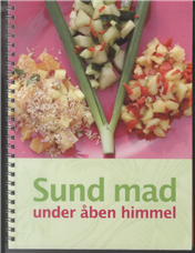 Cover for Hanne Olsen m.fl. · Sund mad - under åben himmel (Spiral Book) [1st edition] [Spiralryg] (2010)