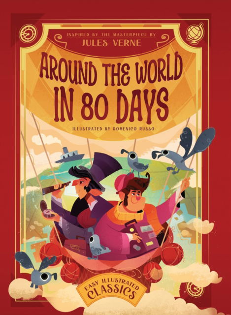 Around the World in 80 Days: Inspired by the Masterpiece by Jules Verne - Easy Illustrated Classics -  - Bücher - White Star - 9788854421318 - 10. März 2025