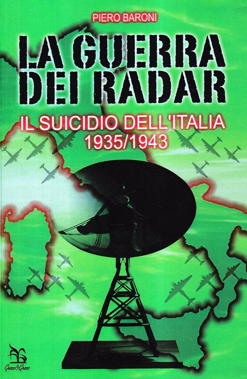Cover for Piero Baroni · La Guerra Dei Radar. Il Suicidio Dell'italia (1935-1943) (Book)