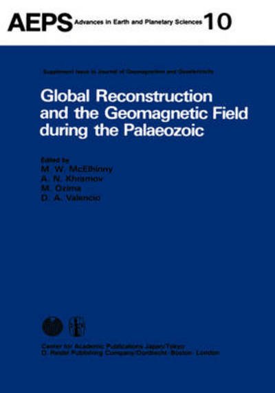 Cover for M W Mcelhinny · Global Reconstruction and the Geomagnetic Field during the Palaeozic - Advances in Earth and Planetary Sciences (Hardcover Book) [1981 edition] (1981)