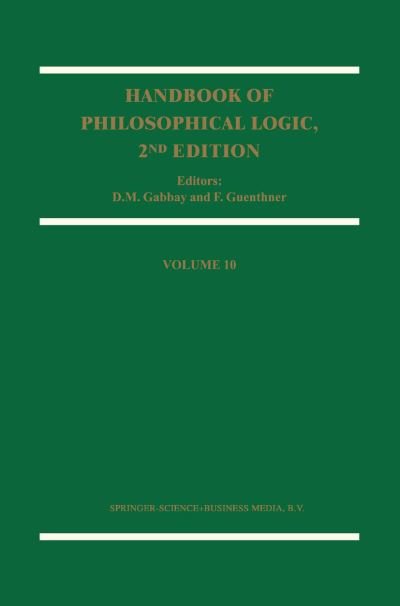 Cover for Dov M Gabbay · Handbook of Philosophical Logic: Volume 10 - Handbook of Philosophical Logic (Taschenbuch) [2nd ed. 2003 edition] (2010)