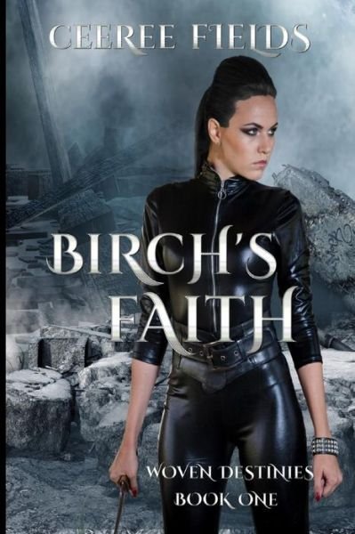 Cover for Ceeree Fields · Birch's Faith (Paperback Book) (2018)