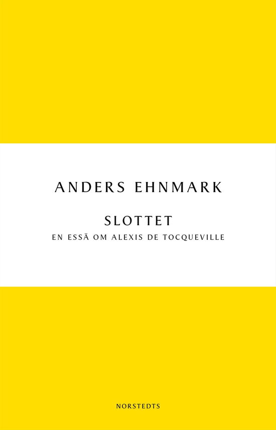 Cover for Anders Ehnmark · Digitala klassiker: Slottet : en essä om Alexis de Tocqueville (Book) (2011)