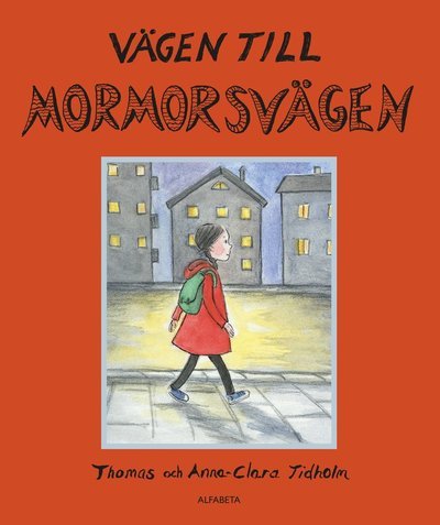 Cover for Thomas Tidholm · Vägen till Mormorsvägen (Inbunden Bok) (2018)