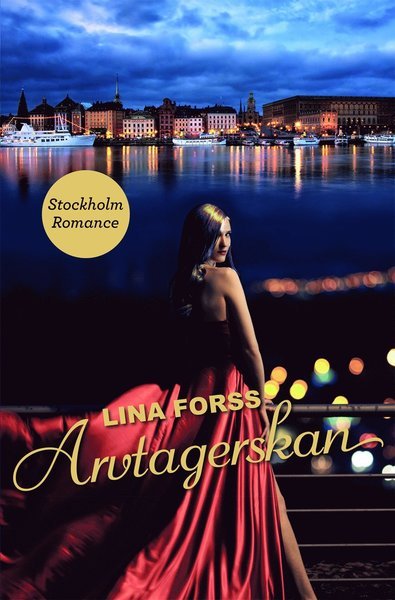 Cover for Lina Forss · Stockholm romance: Arvtagerskan (Indbundet Bog) (2016)