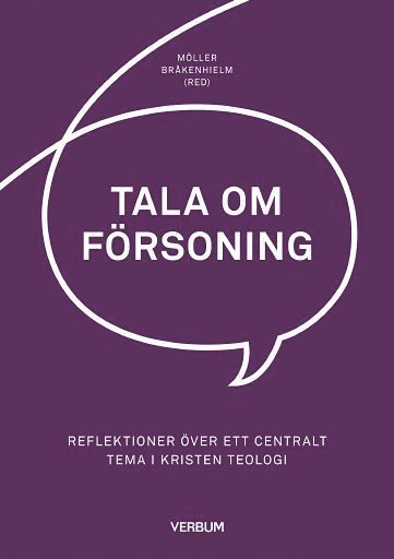 Cover for Göran Möller · Tala om försoning : reflektioner över ett centralt tema i kristen teologi (Book) (2015)