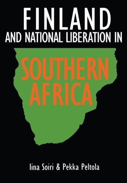 Cover for Iina Soiri · Finland and National Liberation in Southern Africa (Pocketbok) (1998)