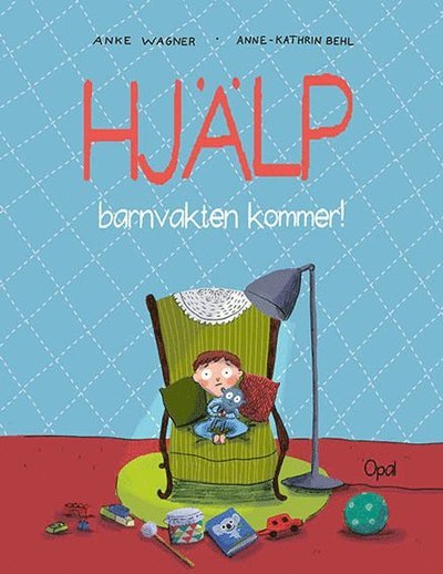 Cover for Anne-Kathrin Behl · Hjälp, barnvakten kommer (Bound Book) (2015)