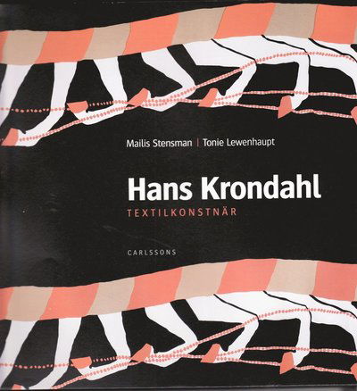 Cover for Tonie Lewenhaupt · Hans Krondahl : textila verk (Bound Book) (2009)