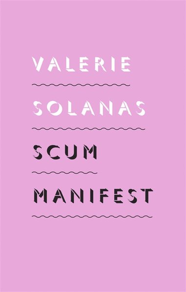 Cover for Valerie Solanas · SCUM Manifest (ePUB) (2013)