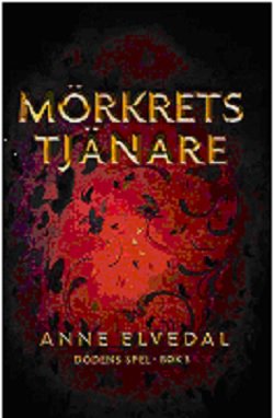 Cover for Anne Elvedal · Mörkrets tjänare (Bound Book) (2023)