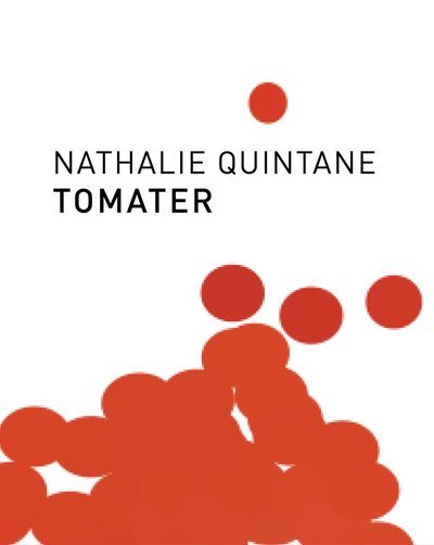Cover for Nathalie Quintane · Tomater (Book) (2021)