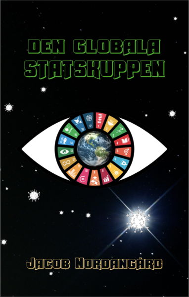 Cover for Jacob Nordangård · Den globala statskuppen (Book) (2020)