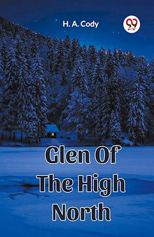 Cover for H a Cody · Glen Of The High North (Edition2023) (Paperback Book) (2023)