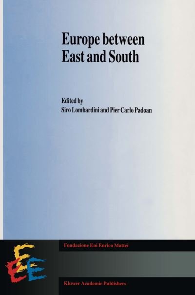 Siro Lombardini · Europe between East and South (Paperback Book) [Softcover reprint of the original 1st ed. 1994 edition] (2012)
