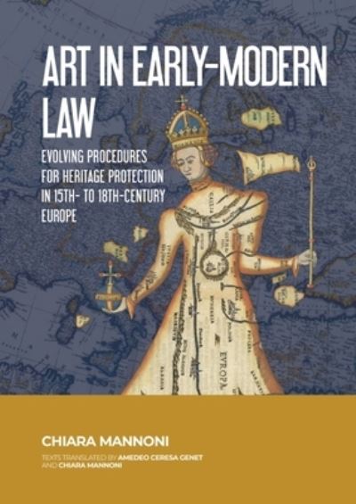 Cover for Chiara Mannoni · Art in Early-Modern Law: Evolving Procedures for Heritage Protection in 15th- to 18th-Century Europe (Paperback Book) (2022)