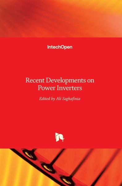 Cover for Ali Saghafinia · Recent Developments on Power Inverters (Hardcover Book) (2017)