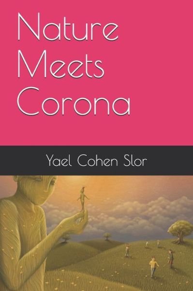 Cover for Yael Cohen Slor · Nature Meets Corona (Taschenbuch) (2020)