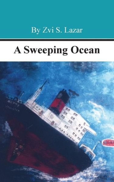 Cover for Zvi S Lazar · A Sweeping Ocean (Paperback Book) (2016)