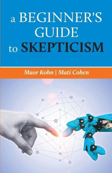Cover for Maor Kohn · A beginner's guide to skepticism (Paperback Book) (2019)