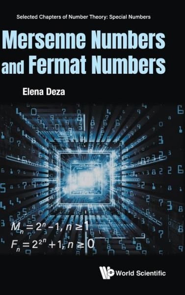 Cover for Deza, Elena (Moscow State Pedagogical University, Russia) · Mersenne Numbers And Fermat Numbers - Selected Chapters Of Number Theory: Special Numbers (Hardcover bog) (2021)