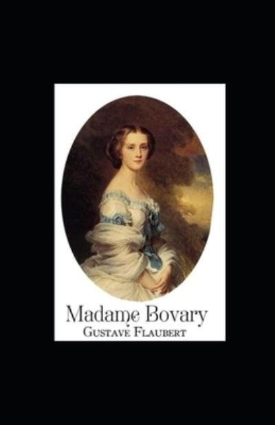 Madame Bovary (Kommentiert) - Gustave Flaubert - Libros - Independently Published - 9798420069318 - 20 de febrero de 2022