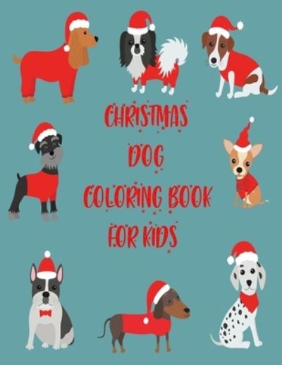 Cover for Braylon Smith · Christmas Dog Coloring Book For Kids (Pocketbok) (2020)