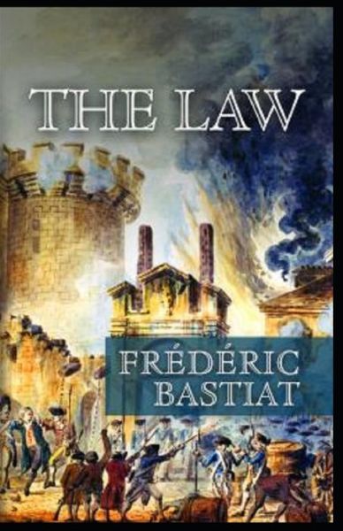 Cover for Frederic Bastiat · The Law Annotated (Paperback Book) (2020)