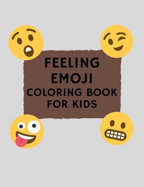 Cover for Enjoy Coloring Publishing · Feeling Emoji Coloring Book For Kids (Paperback Bog) (2020)