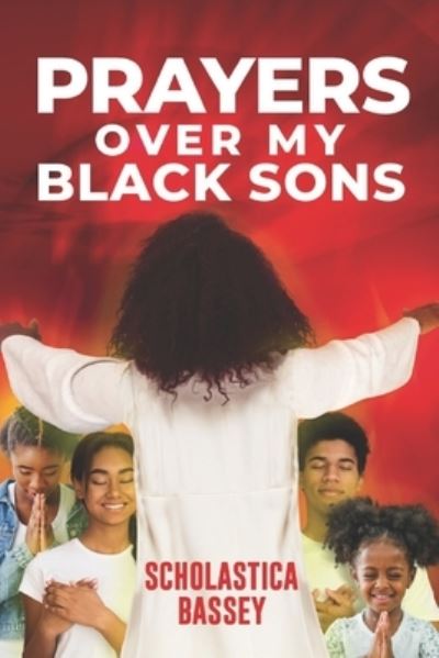 Cover for Scholastica Bassey · Prayers Over My Black Sons (Paperback Book) (2021)