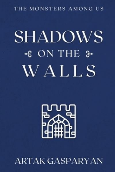 Cover for Artak Gasparyan · Shadows on the Walls (Taschenbuch) (2021)
