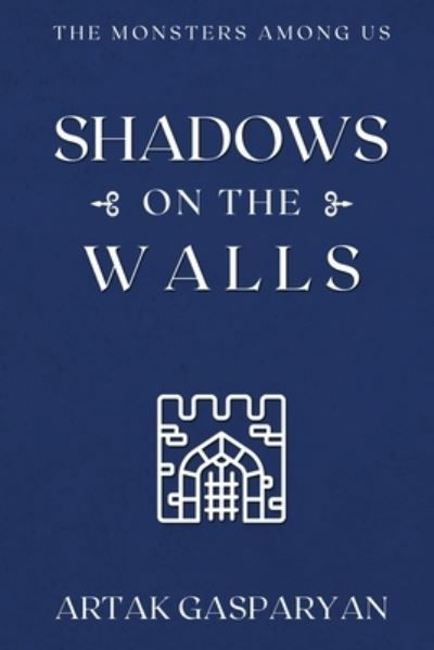 Cover for Artak Gasparyan · Shadows on the Walls (Paperback Bog) (2021)