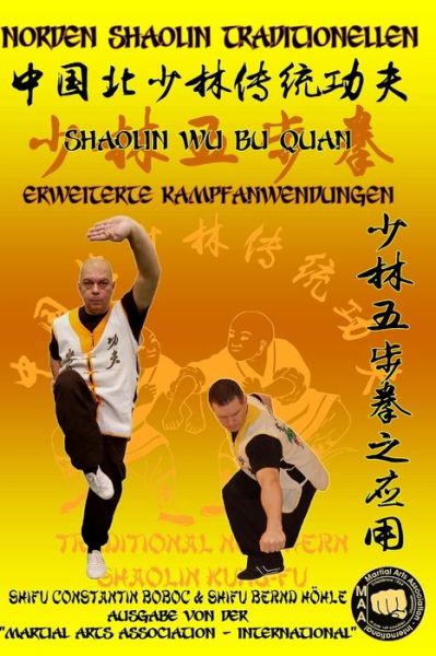 Cover for Bernd Hoehle · Shaolin Wu Bu Quan - Erweiterte Kampfanwendungen - Shaolin Kung Fu Enzyklopadie (Paperback Book) (2020)