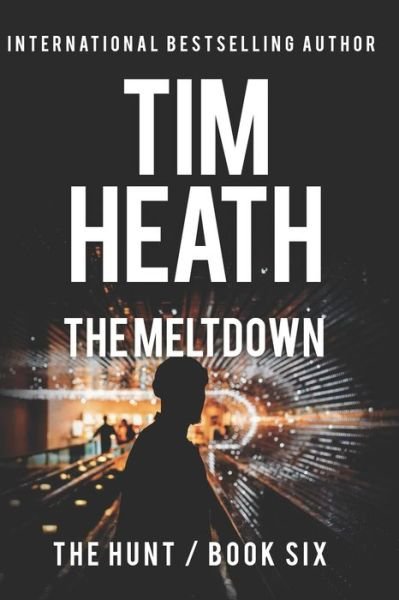 Cover for Tim Heath · The Meltdown (Pocketbok) (2020)