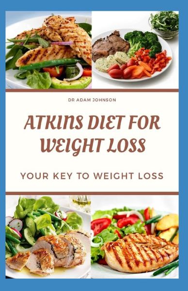 Cover for Adam Johnson · Atkins Diet for Weight Loss (Paperback Bog) (2020)