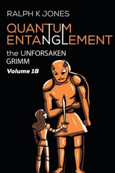 Cover for Ralph K Jones · Quantum Entanglement Vol 18 (Paperback Book) (2020)