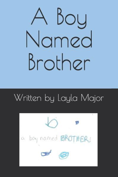 Cover for Layla Major · A Boy Named Brother (Paperback Bog) (2020)