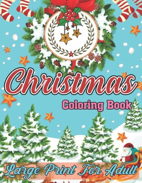 Cover for Karen West · Christmas Coloring Book Large Print for Adult (Paperback Book) (2020)