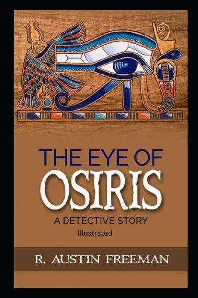 Cover for R Austin Freeman · The Eye of Osiris Illustrated (Taschenbuch) (2021)