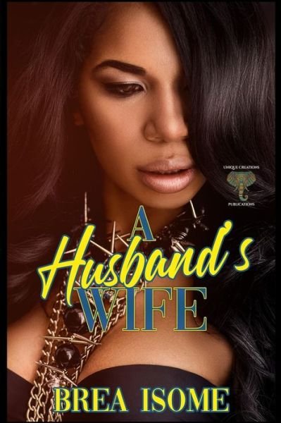 Cover for Brea Isome · A Husband's Wife (Paperback Book) (2021)