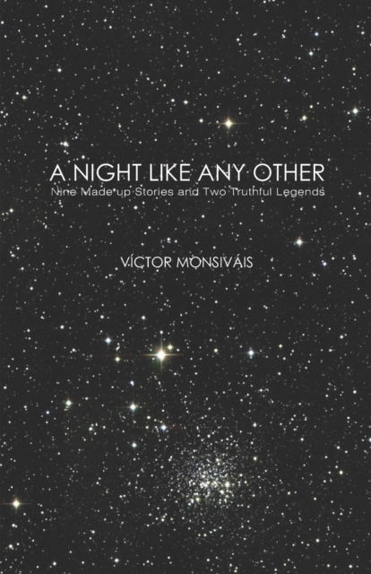 Cover for Victor Monsivais · A Night Like Any Other: nine made up stories and two truthful legends (Paperback Book) (2021)