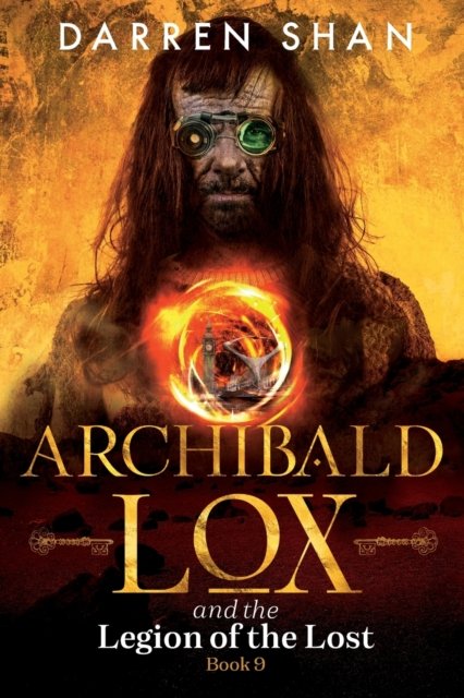 Cover for Darren Shan · Archibald Lox and the Legion of the Lost: Archibald Lox series, book 9 - Archibald Lox (Taschenbuch) (2022)