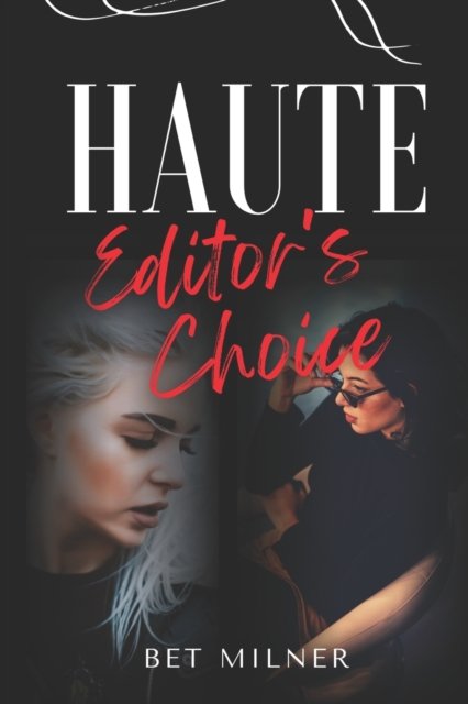 Cover for Bet Milner · Haute Editor's Choice (Paperback Book) (2022)