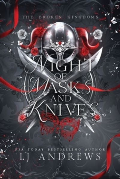 Cover for LJ Andrews · Night of Masks and Knives: A romantic fairy tale fantasy (The Broken Kingdoms, Band 4) (Book) (2022)