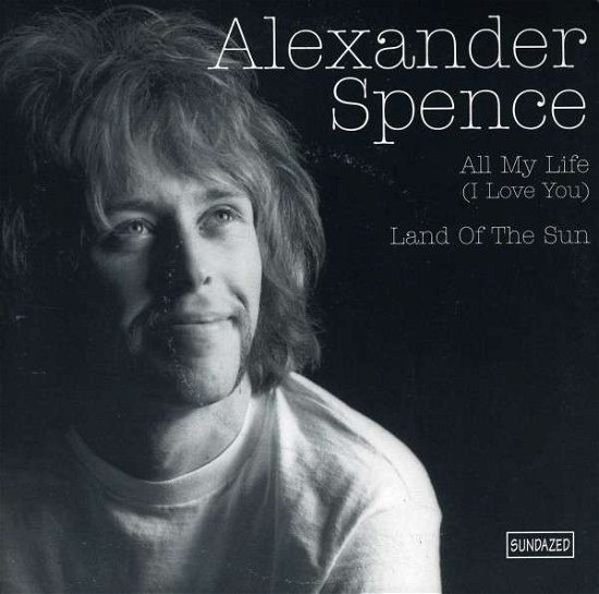 Cover for Alexander &quot;Skip&quot; Spence · All My Life (I Love You) / Land of the Sun (7&quot;) (2016)