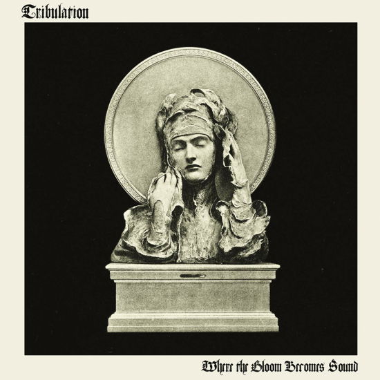 Tribulation · Where The Gloom Becomes Sound (LP) (2021)