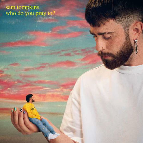 Sam Tompkins · Who Do You Pray To (CD) (2022)