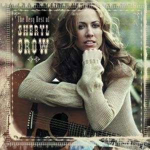 Very Best Of - Sheryl Crow - Musiikki - A&M - 0602498611319 - maanantai 20. lokakuuta 2003