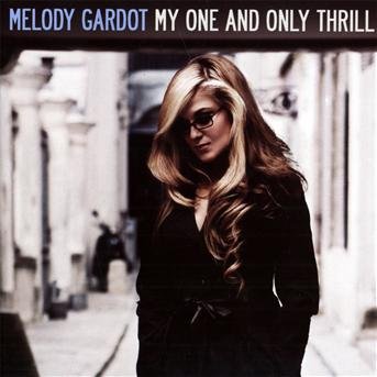 My one & only thrill (bonus with e. - Melody Gardot - Música - UNIVERSAL - 0602527324319 - 22 de janeiro de 2016