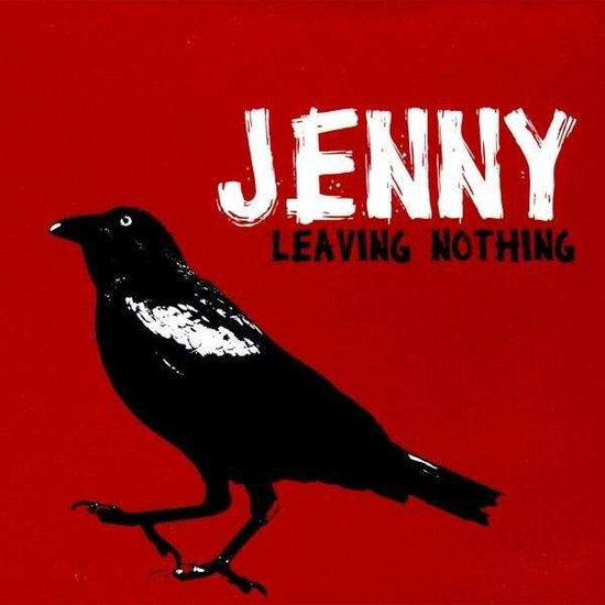 Cover for Jenny · Leaving Nothing (CD) (2009)